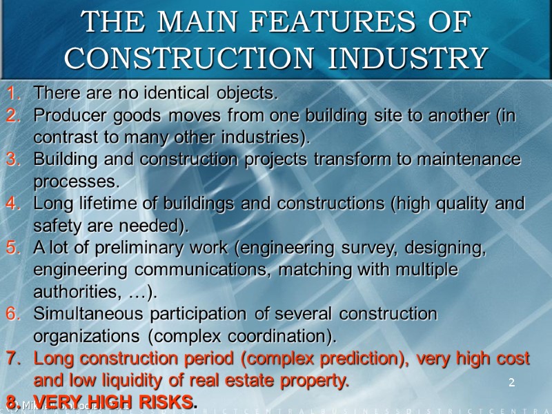 (c) Mikhail Slobodian 2015 2 THE MAIN FEATURES OF CONSTRUCTION INDUSTRY There are no